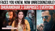 Dhurandhar 2: How Familiar Actors Are Reinventing Themselves in New Roles
