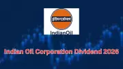 IOC Announces Dividend for FY 2026: Record Date, Payment Details, and Market Impact