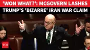 McGovern Slams Trump's Iran War Claims as 'Bizarre' and Market-Driven