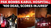 Pakistan Denies Kabul Hospital Strike, Taliban Claims 400 Dead in Escalating Tensions
