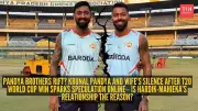 Pandya Brothers' Bond Under Scrutiny After T20 World Cup 2026 Win