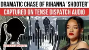 Police Dispatch Audio Details Dramatic Hunt After Shots Fired at Rihanna's Beverly Hills Home