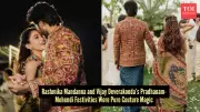 Rashmika Mandanna & Vijay Deverakonda's Pradhanam-Mehendi: A Fusion of Couture & Tradition
