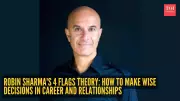 Robin Sharma's 4 Flags Theory: A Guide to Wise Career and Relationship Choices