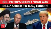 Russia's Secret Iran War Proposal to US: Intel Swap for Ukraine, Europe Panics