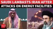 Saudi Arabia Condemns Iran's Attacks on Energy Sites, Shattering Remaining Trust