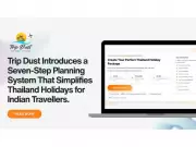 Trip Dust Launches 7-Step System to Simplify Thailand Holidays for Indian Tourists