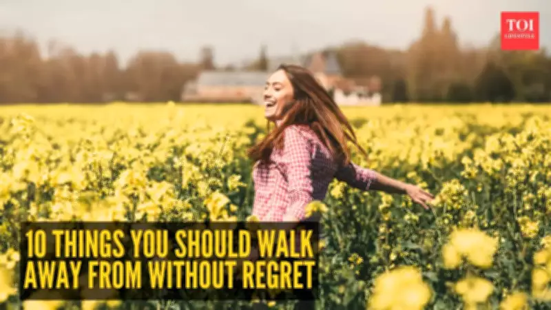 10 Things to Walk Away From for a Happier Life