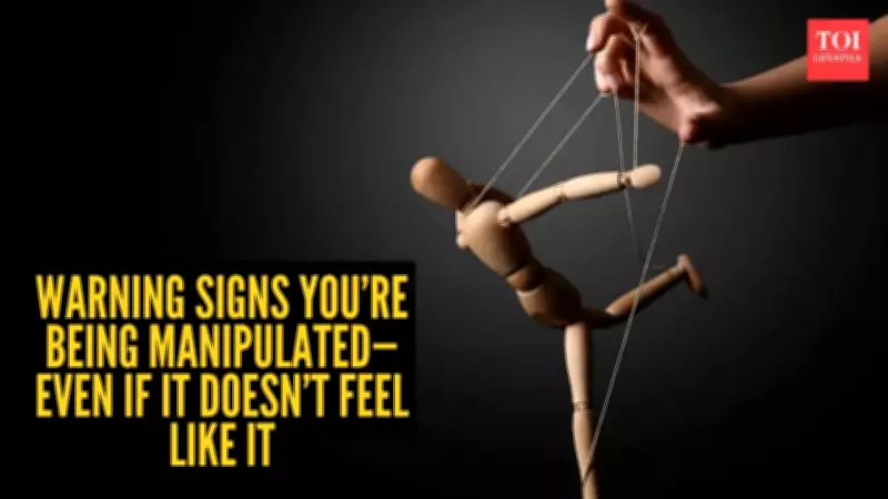 10 Warning Signs You’re Being Manipulated Even If It Doesn’t Feel Like It