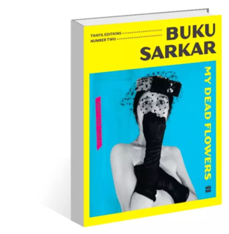 Book Review: 'My Dead Flowers' by Buku Sarkar - Portraits of Unfolding Moments