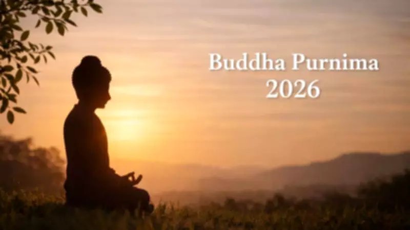 Buddha Purnima 2026: Date, Time, Muhurat, Significance, and Celebration Guide