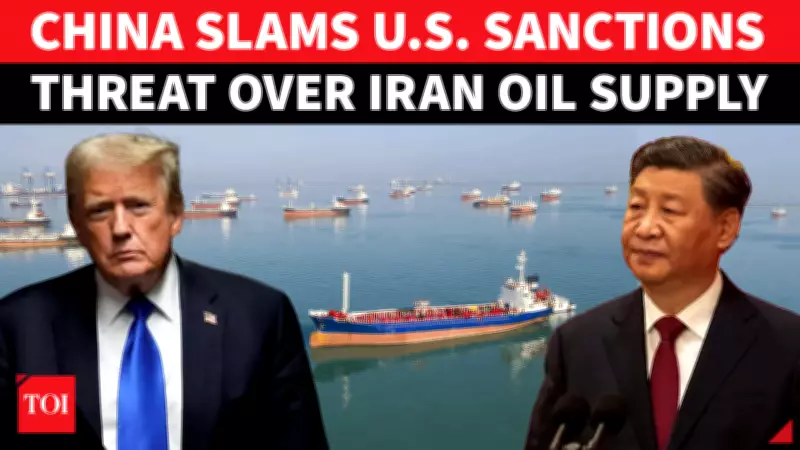China Denounces U.S. Sanctions Threat Over Iran Oil as 'Baseless and Unilateral'