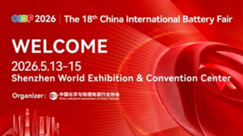 China International Battery Fair 2026 to Shape Global Green Energy Future
