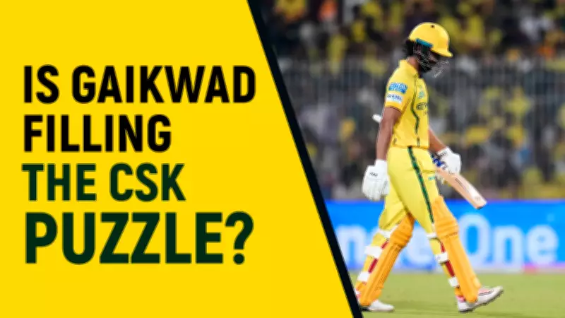 CSK's Batting Puzzle: Is Ruturaj Gaikwad the Missing Opener Piece?