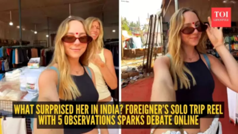 Foreign Traveler's Viral Reel on India's Everyday Realities Sparks Global Dialogue