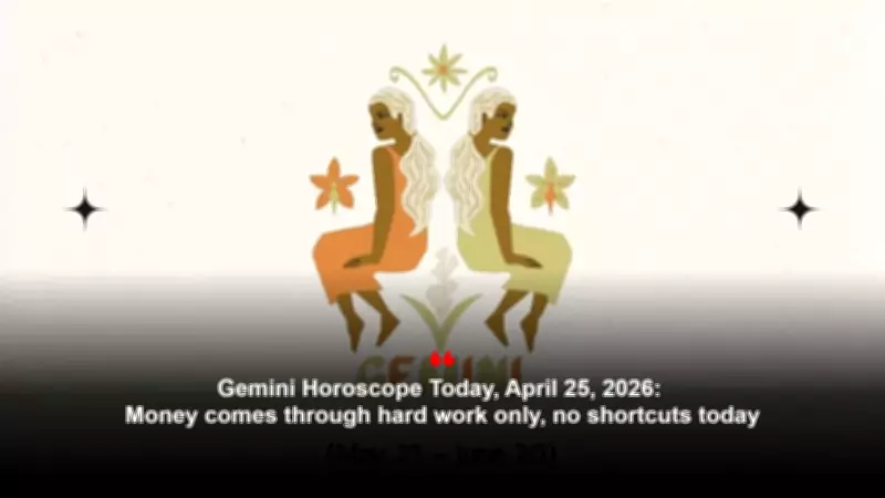 Gemini Horoscope Today: April 25, 2026 - Work, Love, Career, and Health Predictions