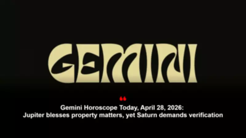 Gemini Horoscope Today: April 28, 2026 - Home Harmony and Financial Gains