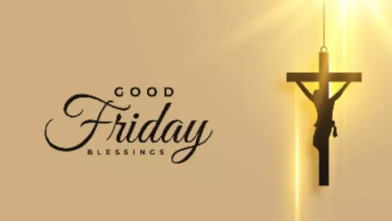 Good Friday 2026: Inspiring Wishes, Images, and Videos for WhatsApp Status