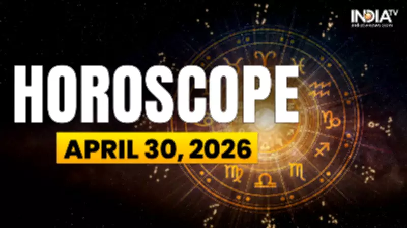 Horoscope Today April 30 2026: Astrology Predictions for All Zodiac Signs