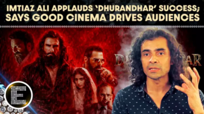 Imtiaz Ali Praises 'Dhurandhar: The Revenge' for Reviving Cinema Audiences