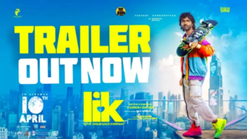 LIK: Love Insurance Kompany Official Trailer Released, Starring Pradeep Ranganathan