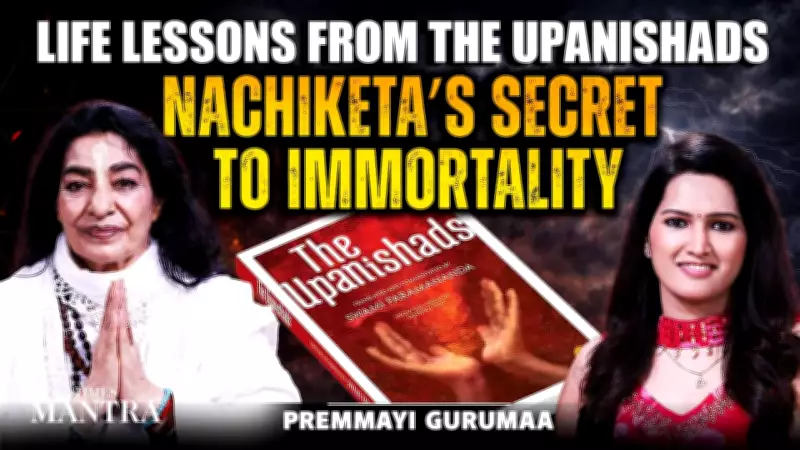 Nachiketa's Fearless Quest: Upanishadic Secrets to Conquer Death and Attain Immortality