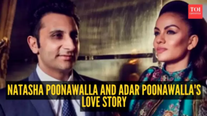 Natasha & Adar Poonawalla: The Unlikely Love Story of India's Power Couple