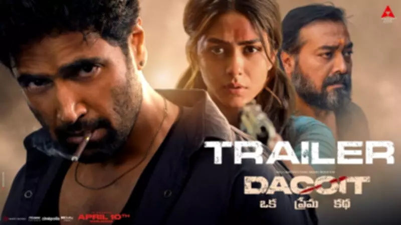 Official Trailer for Telugu Film 'Dacoit' Released, Starring Adivi Sesh and Mrunal Thakur
