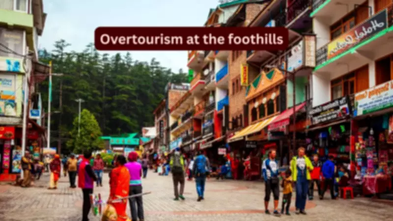 Overtourism in Himalayan Foothills: A Crisis of Concentration on Earth Day