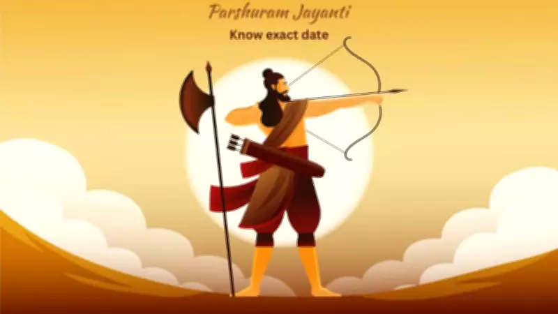 Parshuram Jayanti 2026: Date, Timings, Tritiya Tithi, and Spiritual Significance