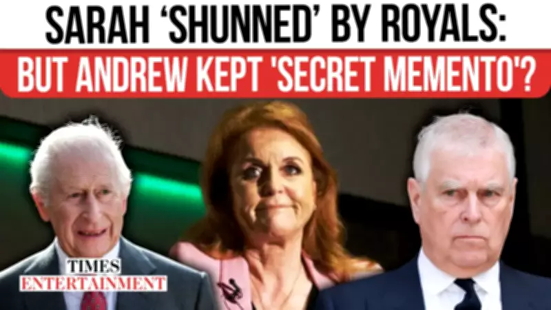 Prince Andrew's Secret Memento of Sarah Ferguson Amid Royal Shunning Revealed