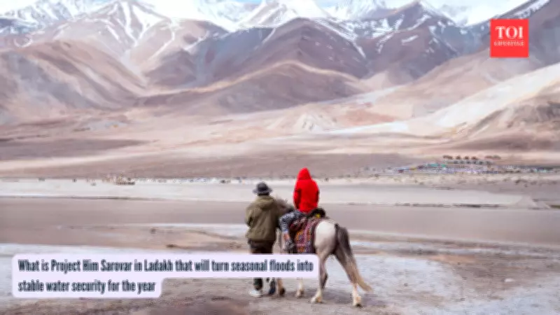 Project Him Sarovar: Ladakh's Ambitious Plan to Build 100 Village Reservoirs for Water Security