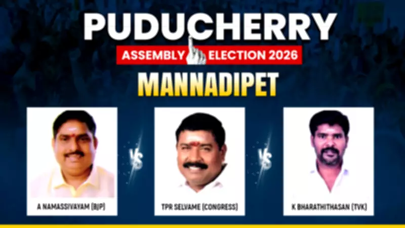 Puducherry's Mannadipet Assembly Seat Heats Up for 2026 Election Battle