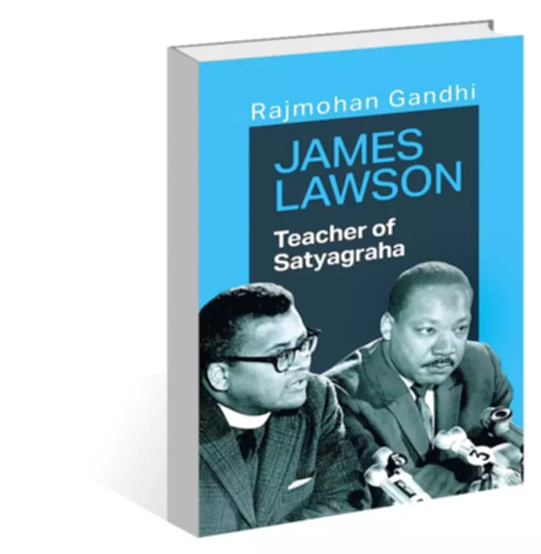 Rajmohan Gandhi's Book Explores James Lawson's Role in Spreading Gandhian Satyagraha in the US