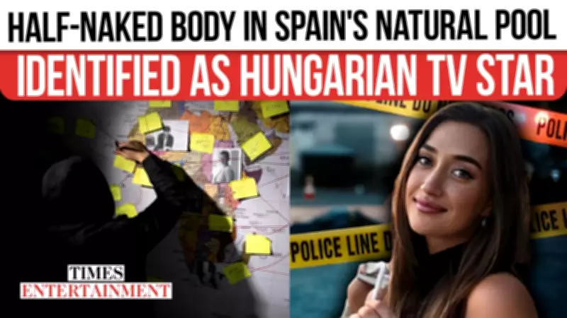 Reality Star Annabella Lovas Identified By Dental Records After Grim Discovery in Gran Canaria