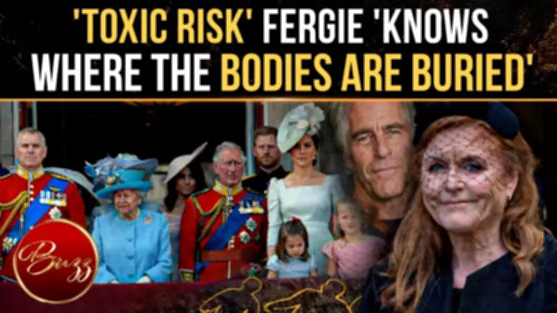 Royal Crisis: Sarah Ferguson Branded 'Toxic' Threat to Monarchy by Experts