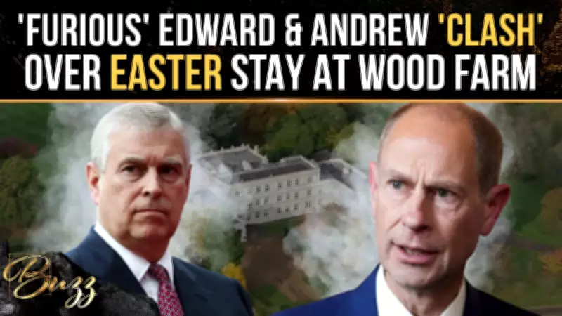 Royal Rift: Prince Edward Confronts Andrew Over Wood Farm Delay, Disrupts Easter Plans