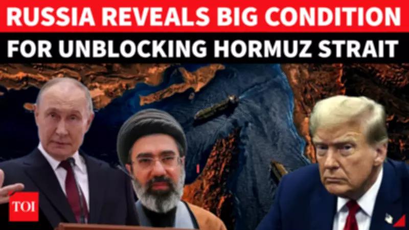Russia Issues Stark Warning to Trump: Hormuz Shipping Hinges on Halting Iran Military Action