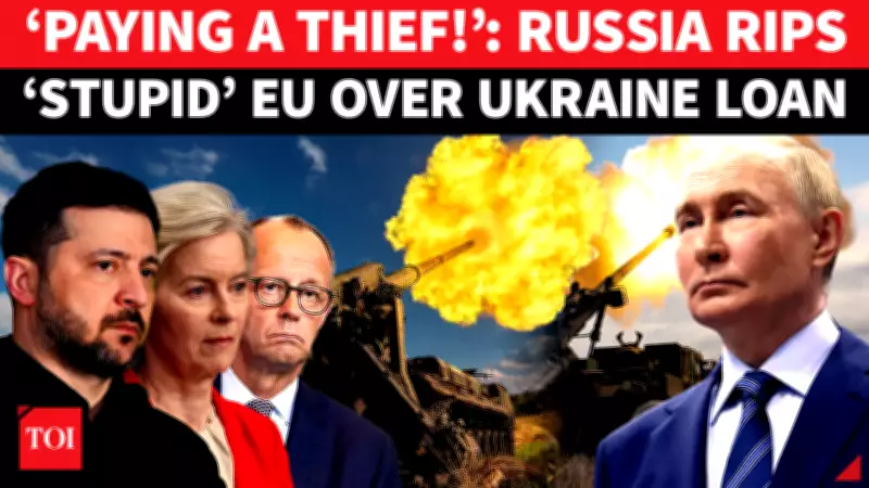 Russia Slams EU's €90 Billion Loan to Ukraine as Burden on Europeans