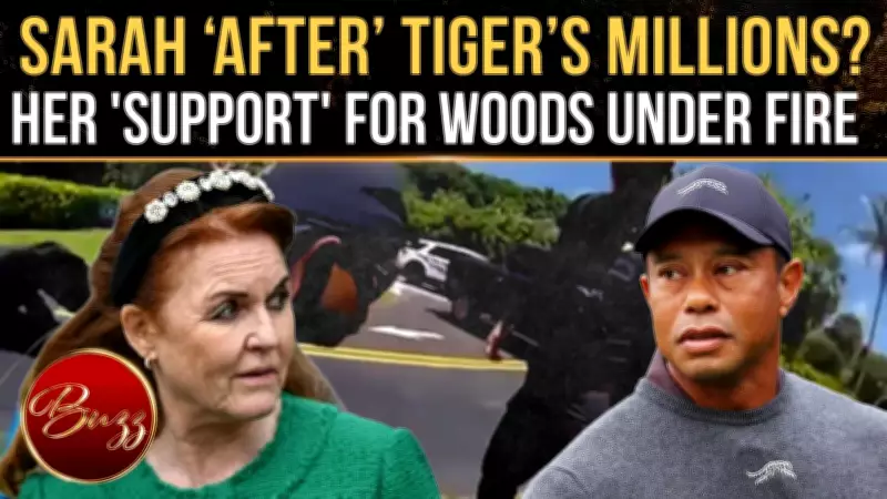 Sarah Ferguson Faces 'Cash Grab' Accusations Over Tiger Woods Outreach