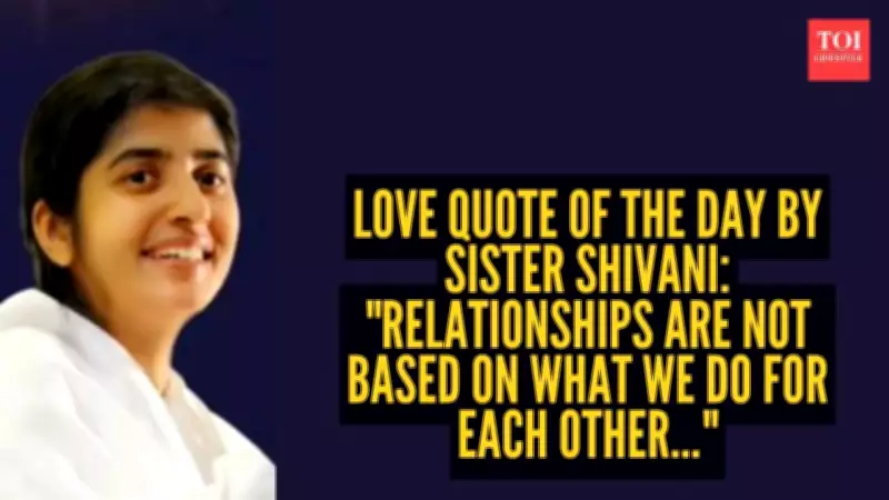 Sister Shivani's Spiritual Insight: Relationships Built on Thought, Not Deeds