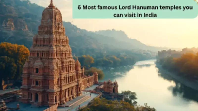 Six Most Famous Hanuman Temples in India for Spiritual Connection