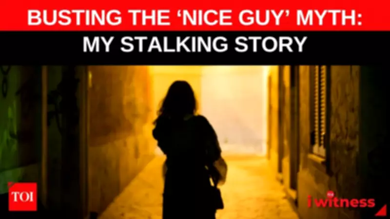 The Hidden Menace: When 'Nice Guys' Mask the Reality of Stalking in India