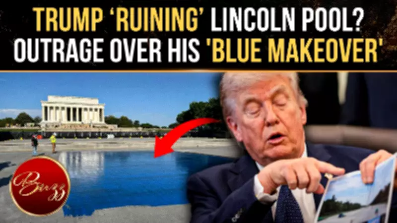 Trump Faces Backlash for Painting Lincoln Memorial Pool Blue