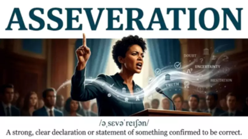 Understanding Asseveration: Definition, Origin, and Usage