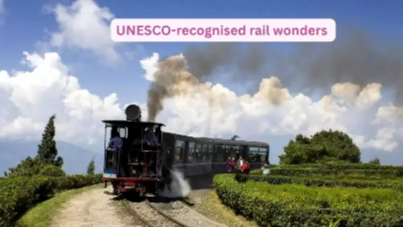 UNESCO-Recognized Rail Wonders of India: Four Unique Train Experiences