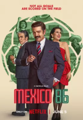 Mexico 86: Diego Luna and Karla Souza's Spanish Comedy-Drama on Netflix in 2026