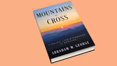 Mountains to Cross: Dr. Abraham M. George’s Memoir on Purpose and Leadership