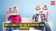 10 Subtle Habits That Are Slowly Destroying Your Marriage