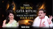 20-Minute Gita Ritual Daily: Sakshi Shree on Life Transformation